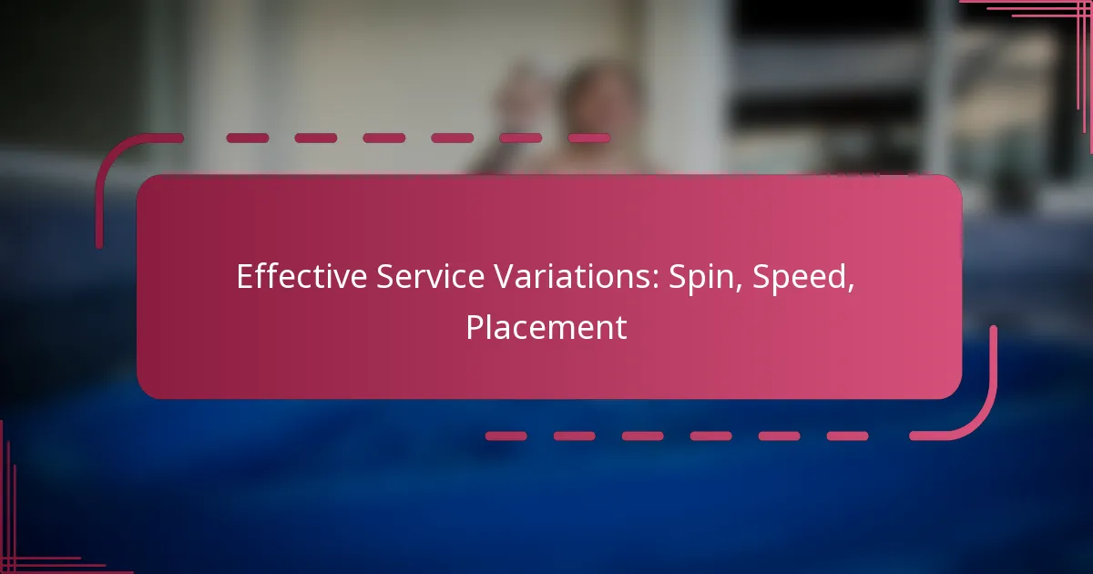 Effective Service Variations: Spin, Speed, Placement