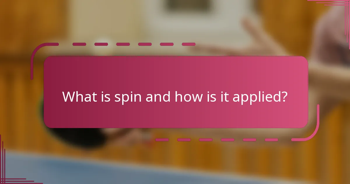 What is spin and how is it applied?