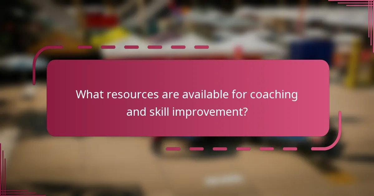 What resources are available for coaching and skill improvement?